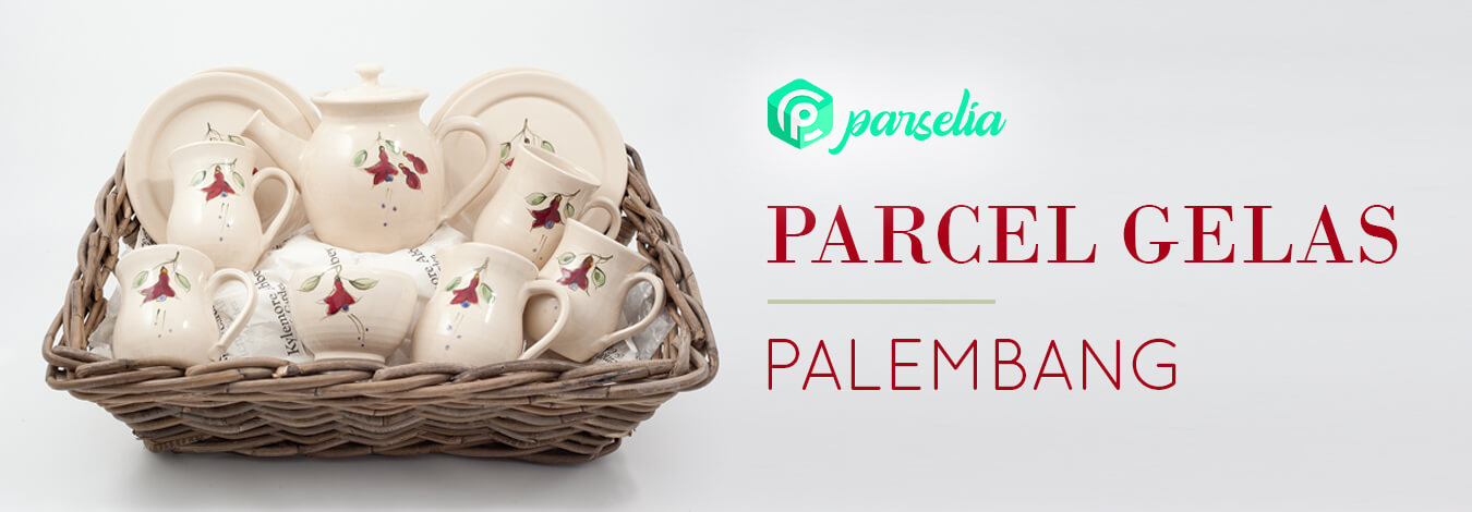 Parcel Gelas Palembang