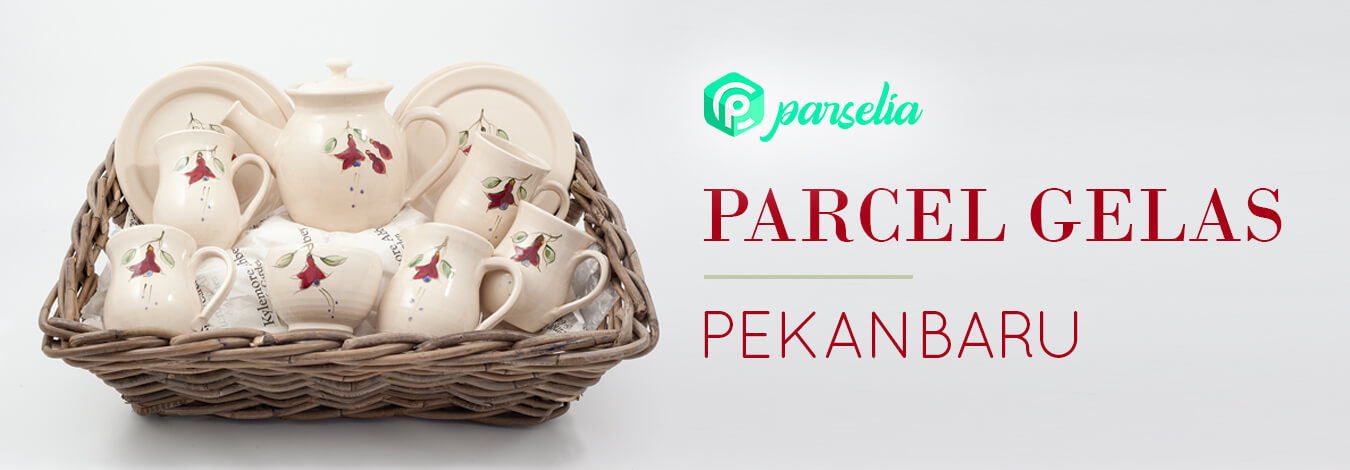 Parcel Gelas Pekanbaru