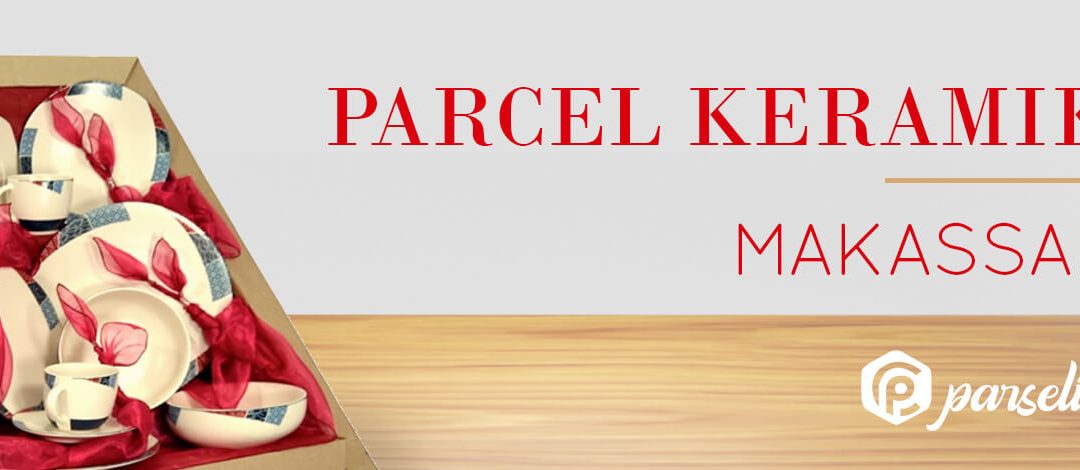 Parcel Keramik Makassar