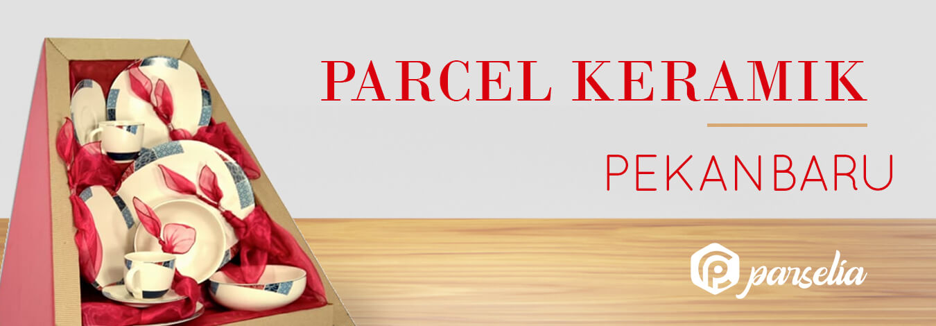 Parcel Keramik Pekanbaru