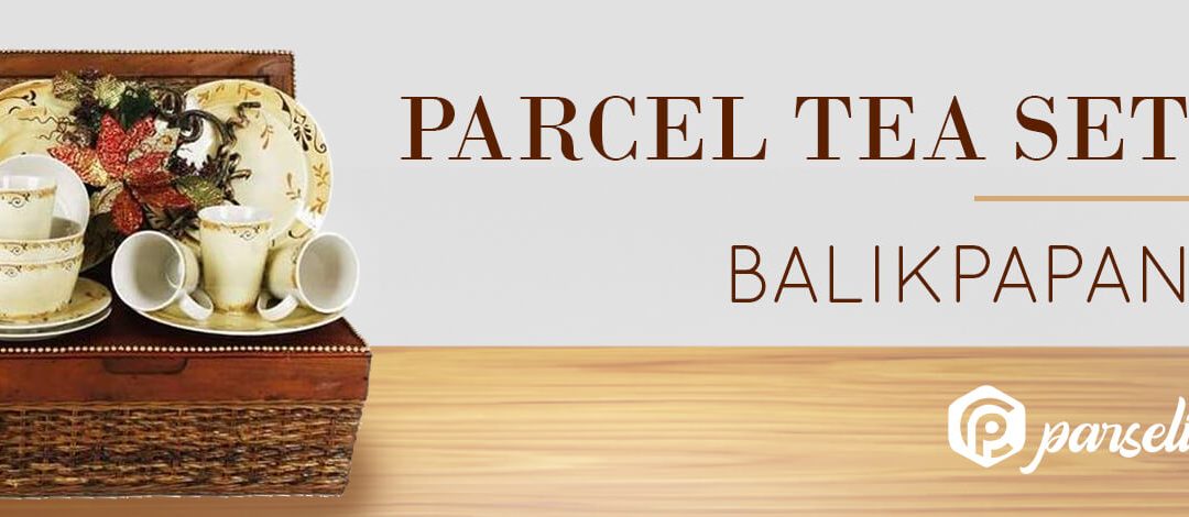 Parcel Tea Set Balikpapan