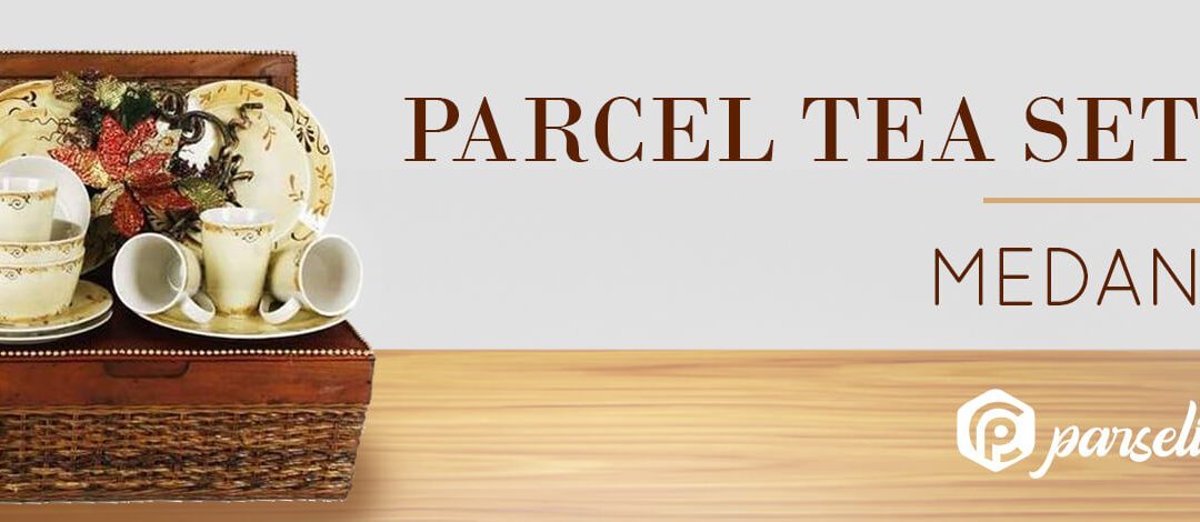 Parcel Tea Set Medan