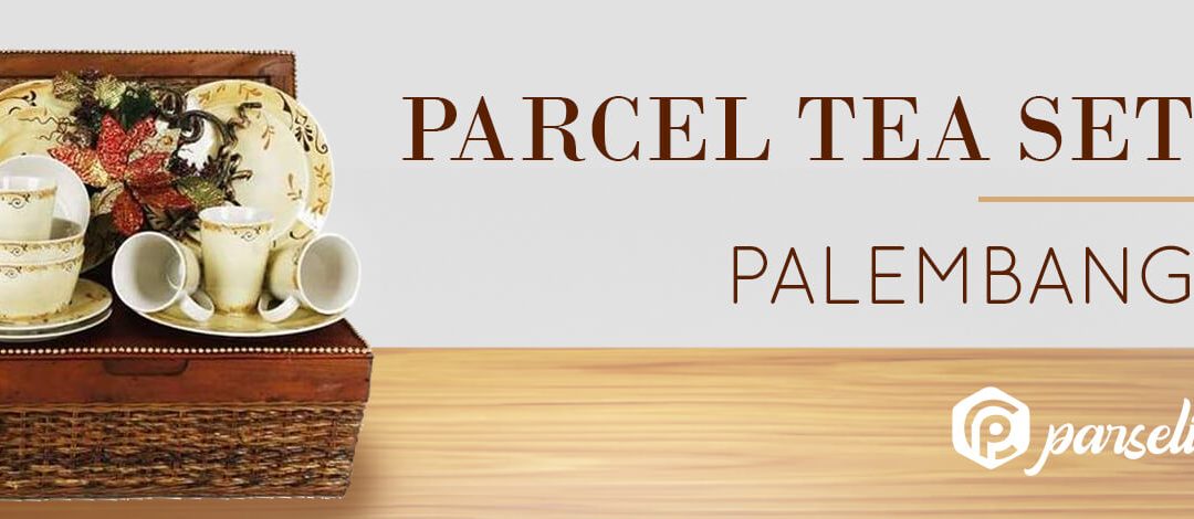 Parcel Tea Set Palembang